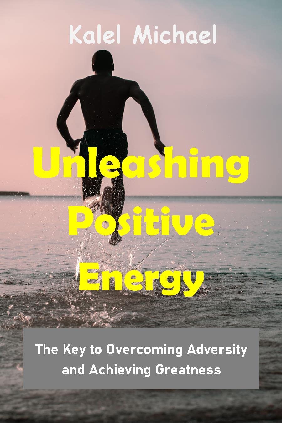 Unleashing Positive Energy The Key to Adversity and