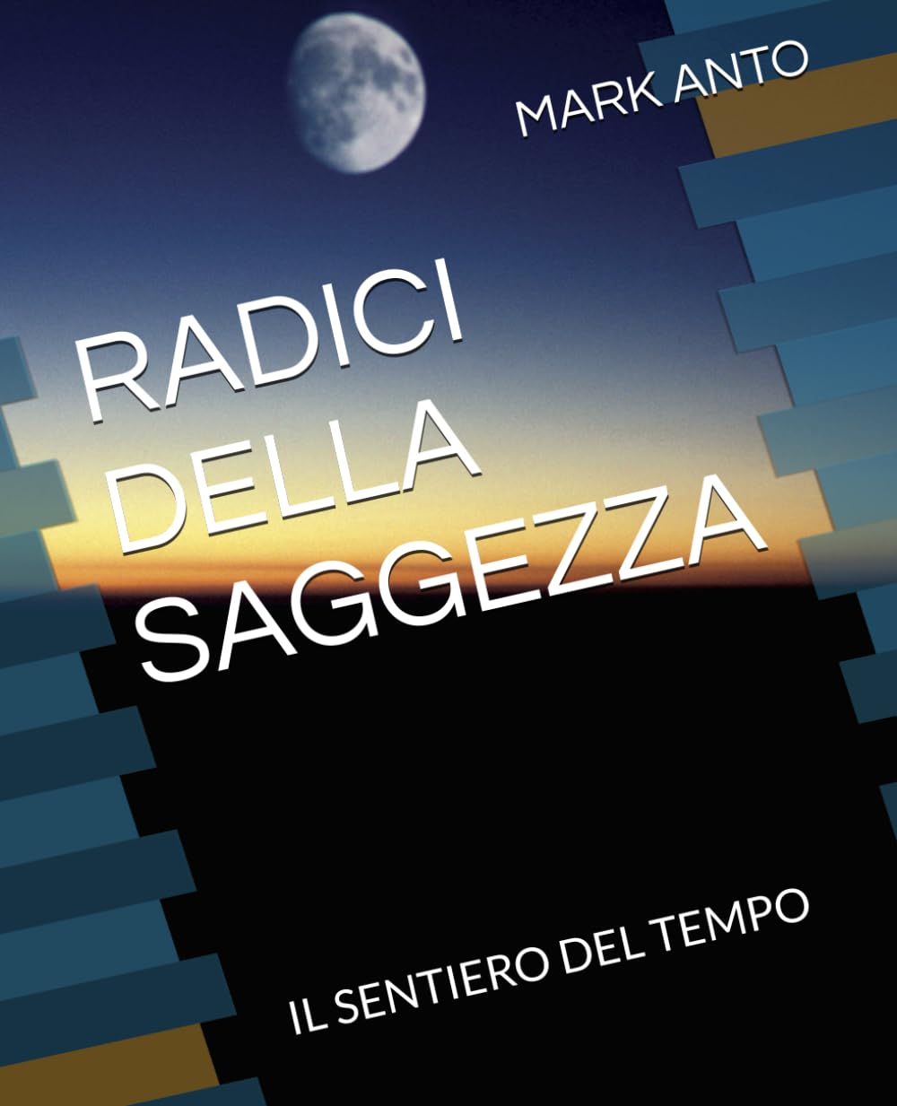 RADICI DELLA SAGGEZZA: IL SENTIERO DEL TEMPO (PLASOMOT)