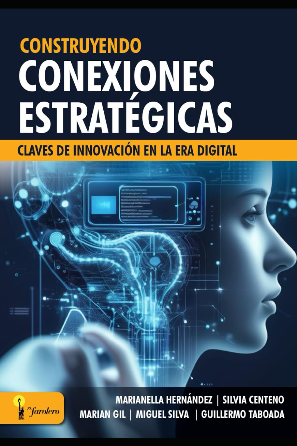 Contruyendo Conexiones Estratégicas: Claves de Innovación en la Era Digital (Spanish Edition)