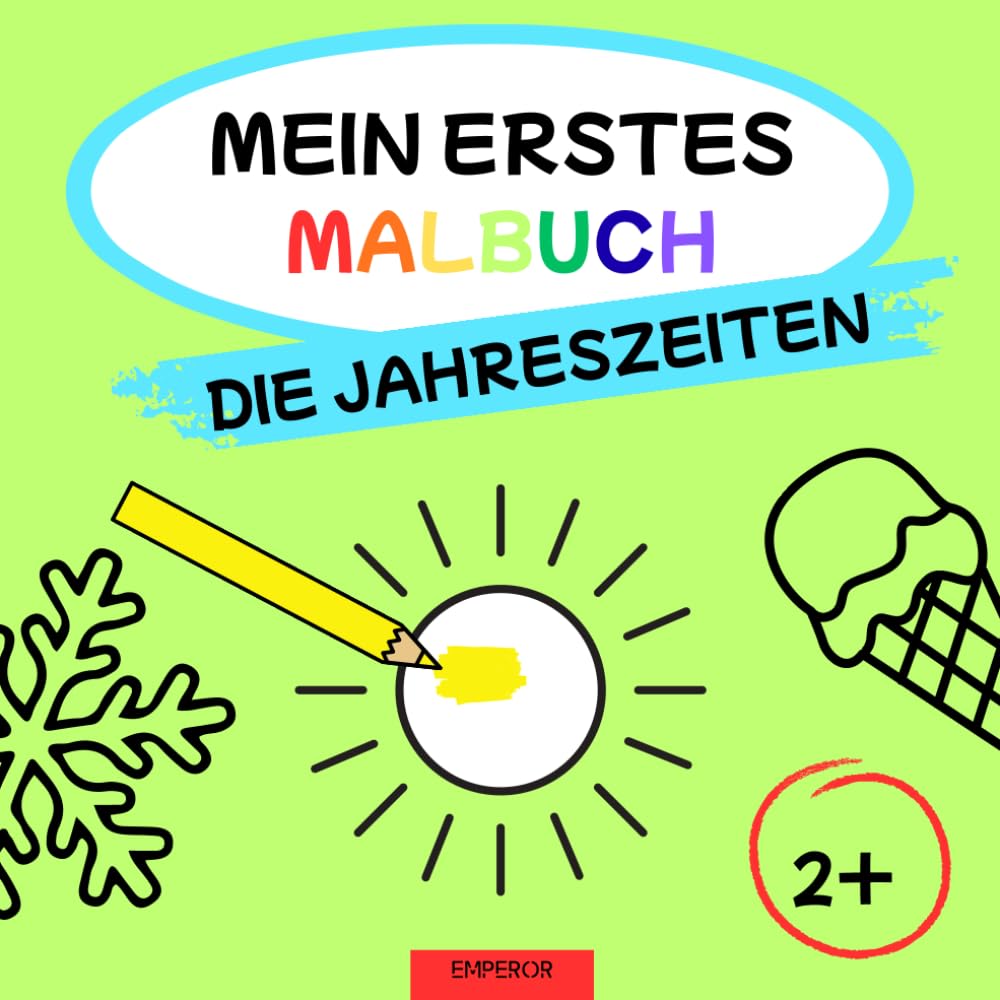 Mein erstes Malbuch - Jahreszeiten (Mein erstes Malbuch Serie - Tiere, Fahrzeuge & mehr)