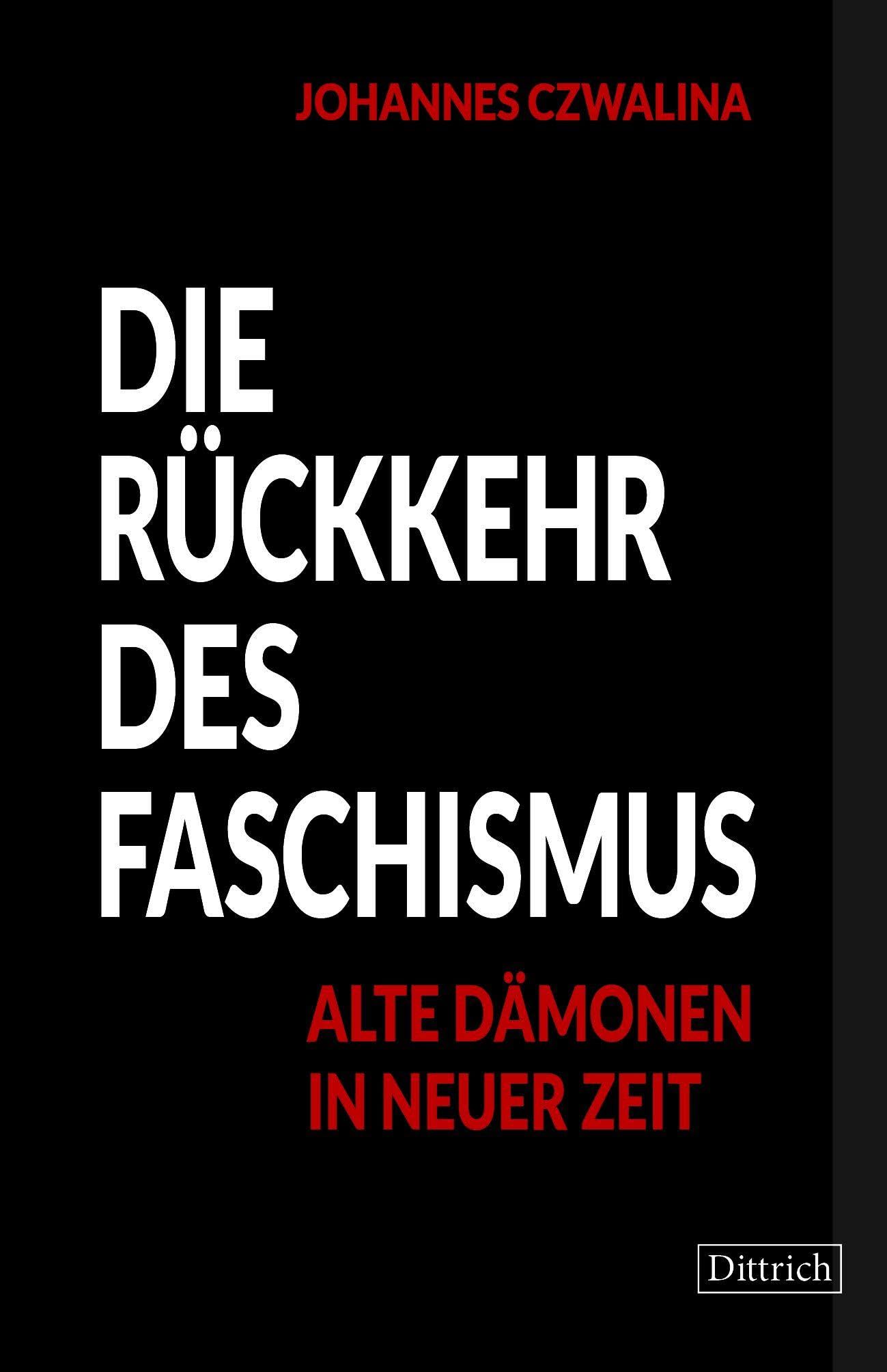 Die Rückkehr des Faschismus: Alte Dämonen in neuer Zeit