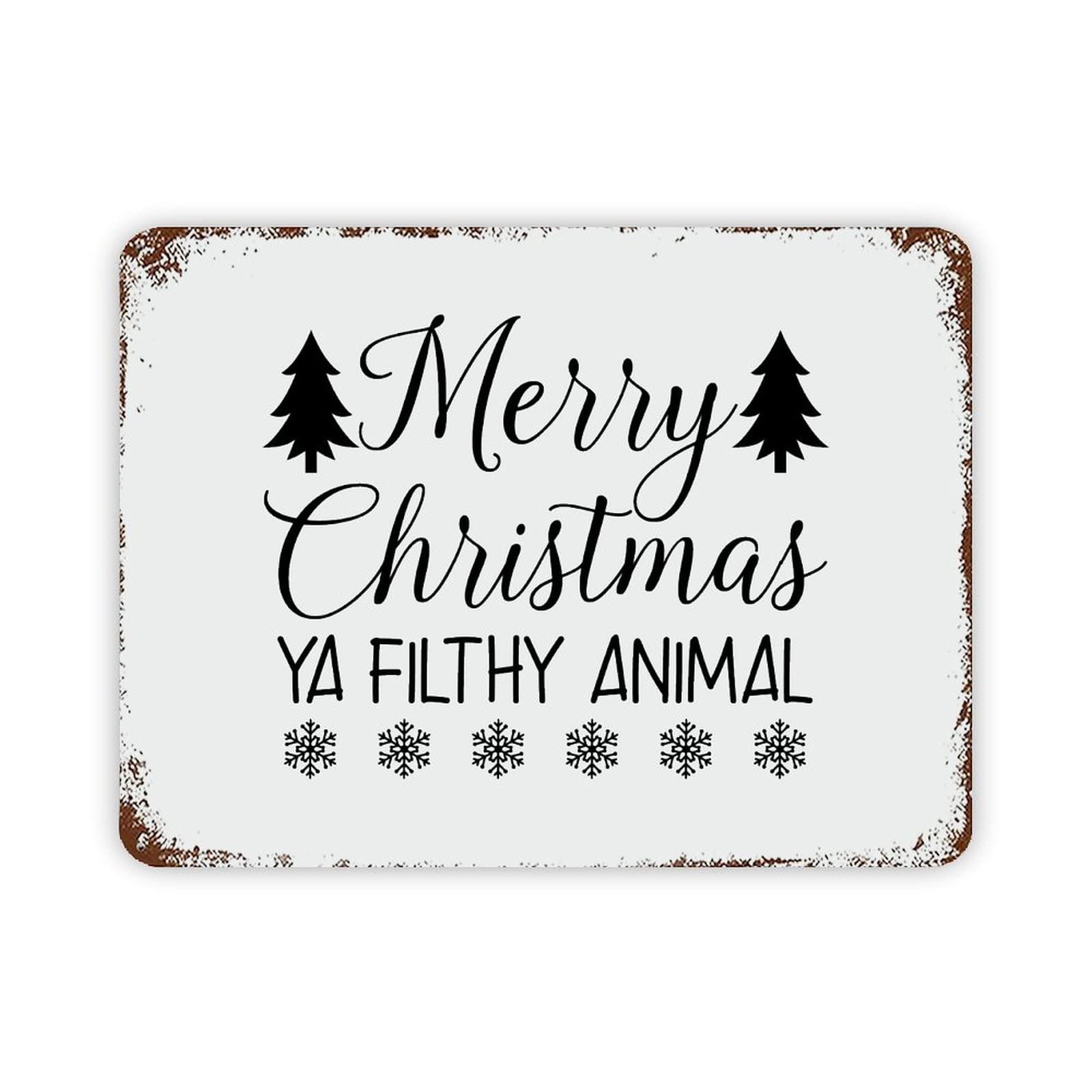 Christmas Metal Sign,Quote Metal Sign Merry Christmas Ya Filthy Animal Retro Decorative Aluminum Tin Signs 12x16 Inch Man Cave Street Metal Sign for Office School Classroom Nursery Decoration