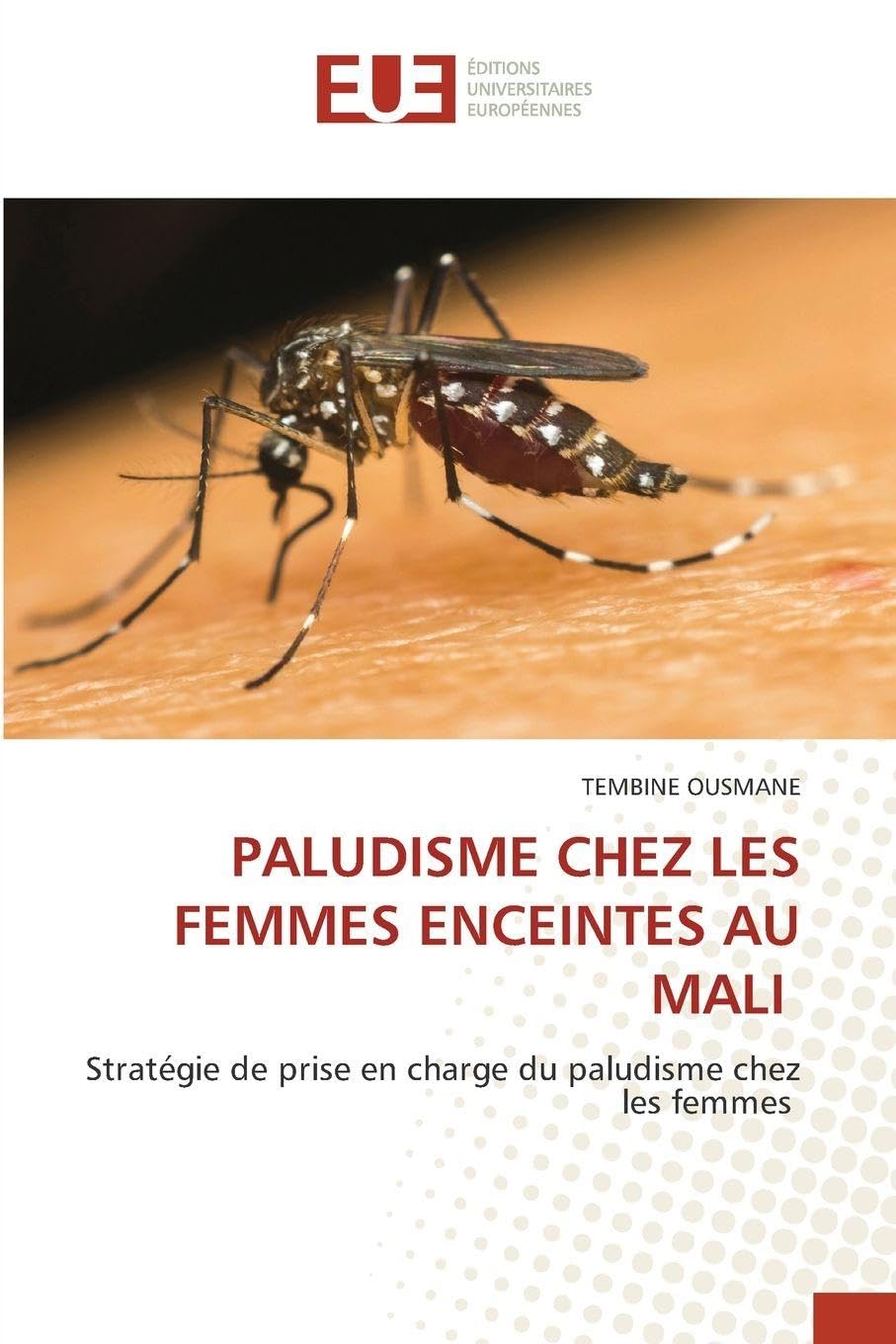PALUDISME CHEZ LES FEMMES ENCEINTES AU MALI: Stratégie de prise en charge du paludisme chez les femmes