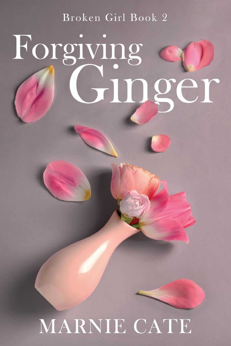 Forgiving Ginger (2) (Broken Girl)