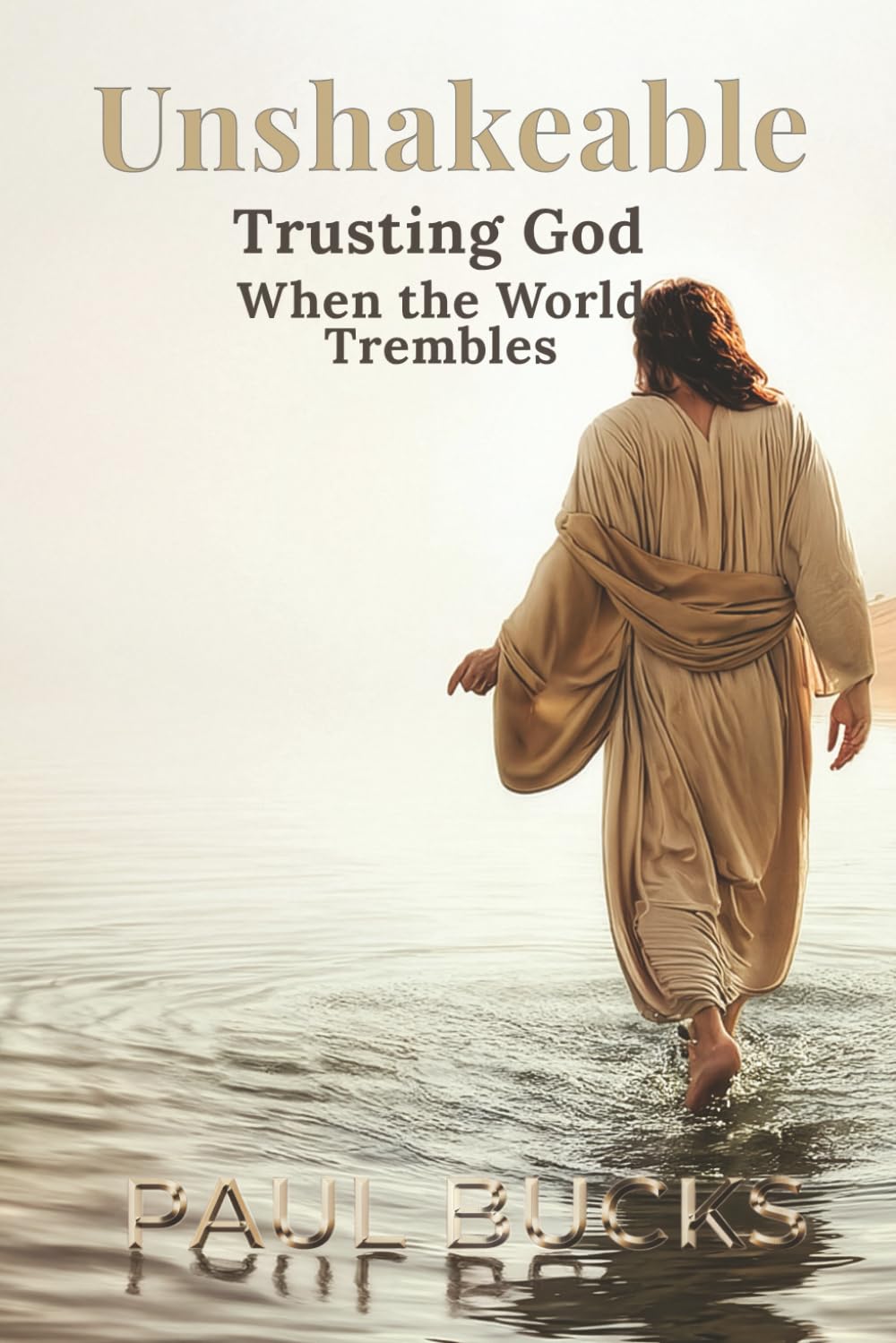 Unshakeable: Trusting God When the World Trembles