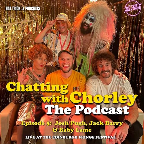 S3 Ep5: S3 Ep5: Josh Pugh, Jack Barry and Baby Lame (Live from the Edinburgh Fringe Festival)
