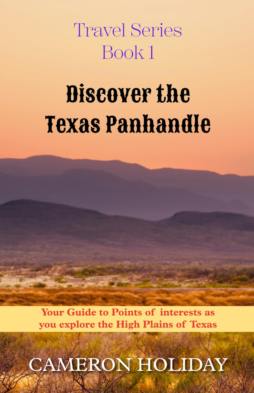 Discover the Texas Panhandle: Your Guide to Points of Interest as you Explore the High Plains of Texas