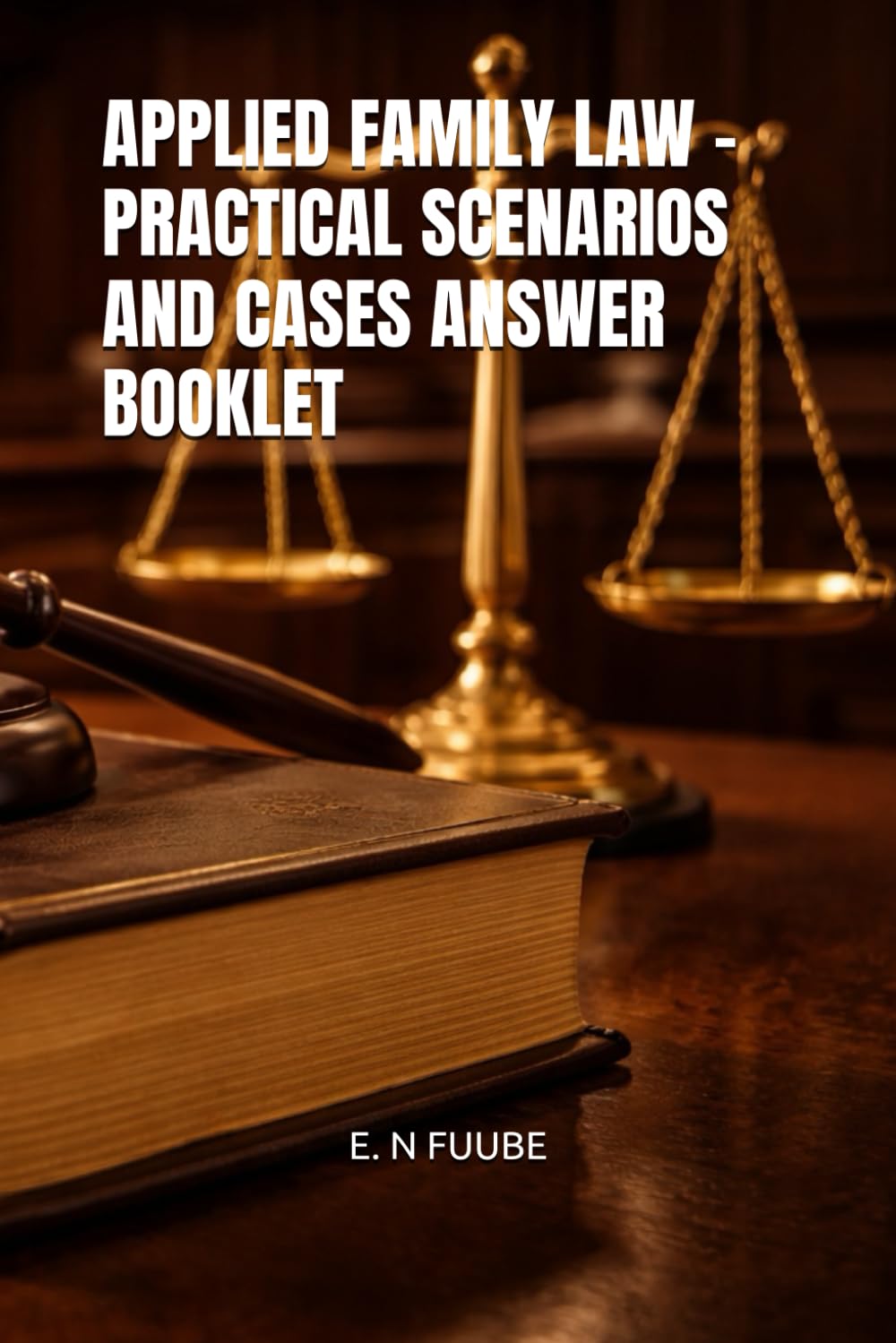APPLIED FAMILY LAW – PRACTICAL SCENARIOS AND CASES ANSWER BOOKLET