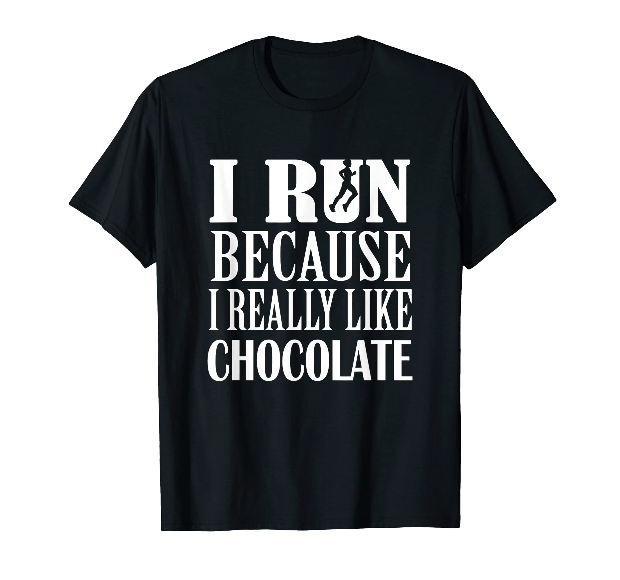 SwiftTeeI Run Because I Really Like Chocolate T-Shirt Love Run GIft T-Shirt