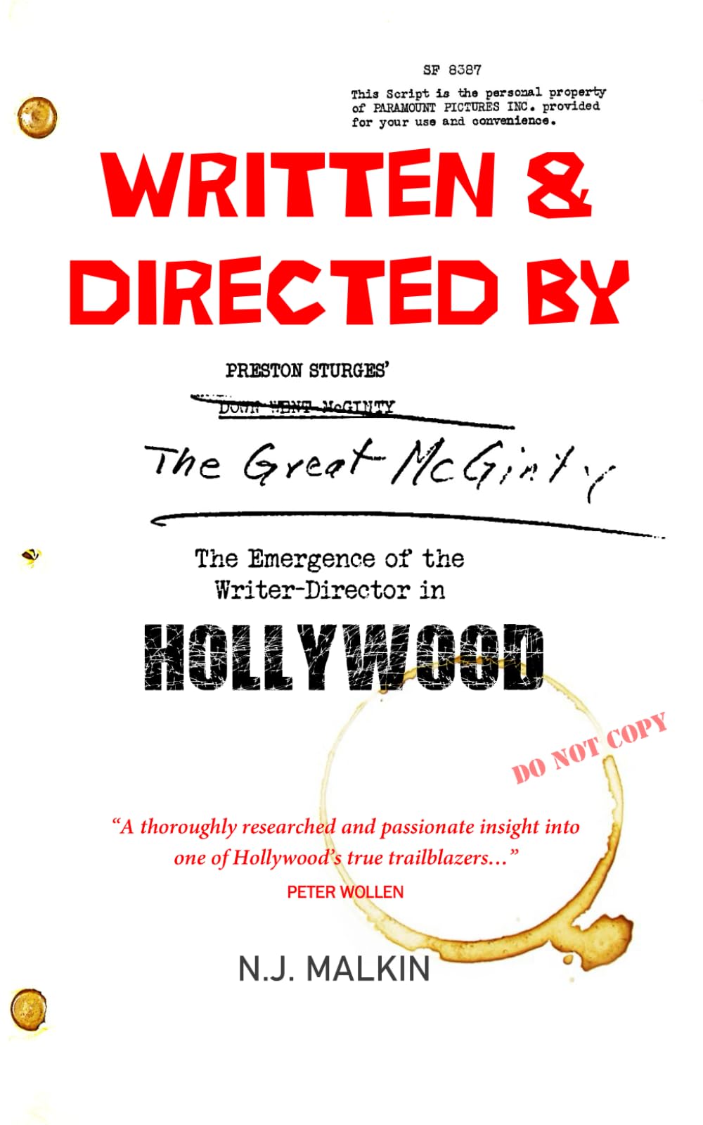 WRITTEN AND DIRECTED BY: PRESTON STURGES' THE GREAT MCGINTY AND THE EMERGENCE OF THE WRITER-DIRECTOR IN HOLLYWOOD