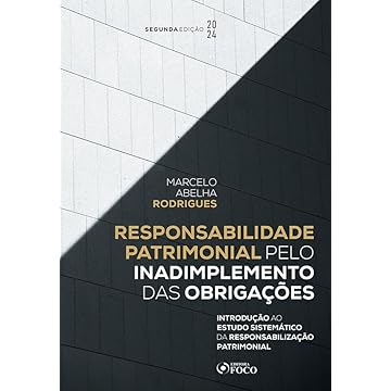 Capa do livro Responsabilidade Patrimonial pelo Inadimplemento das Obrigações - 2ª Ed - 2024: Introdução ao Estudo Sistemático da Responsabilização Patrimonial