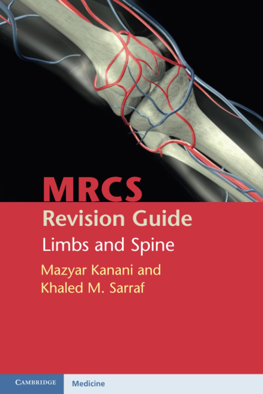 MRCS Revision Guide: Limbs and Spine by Mazyar Kanani (2012)
