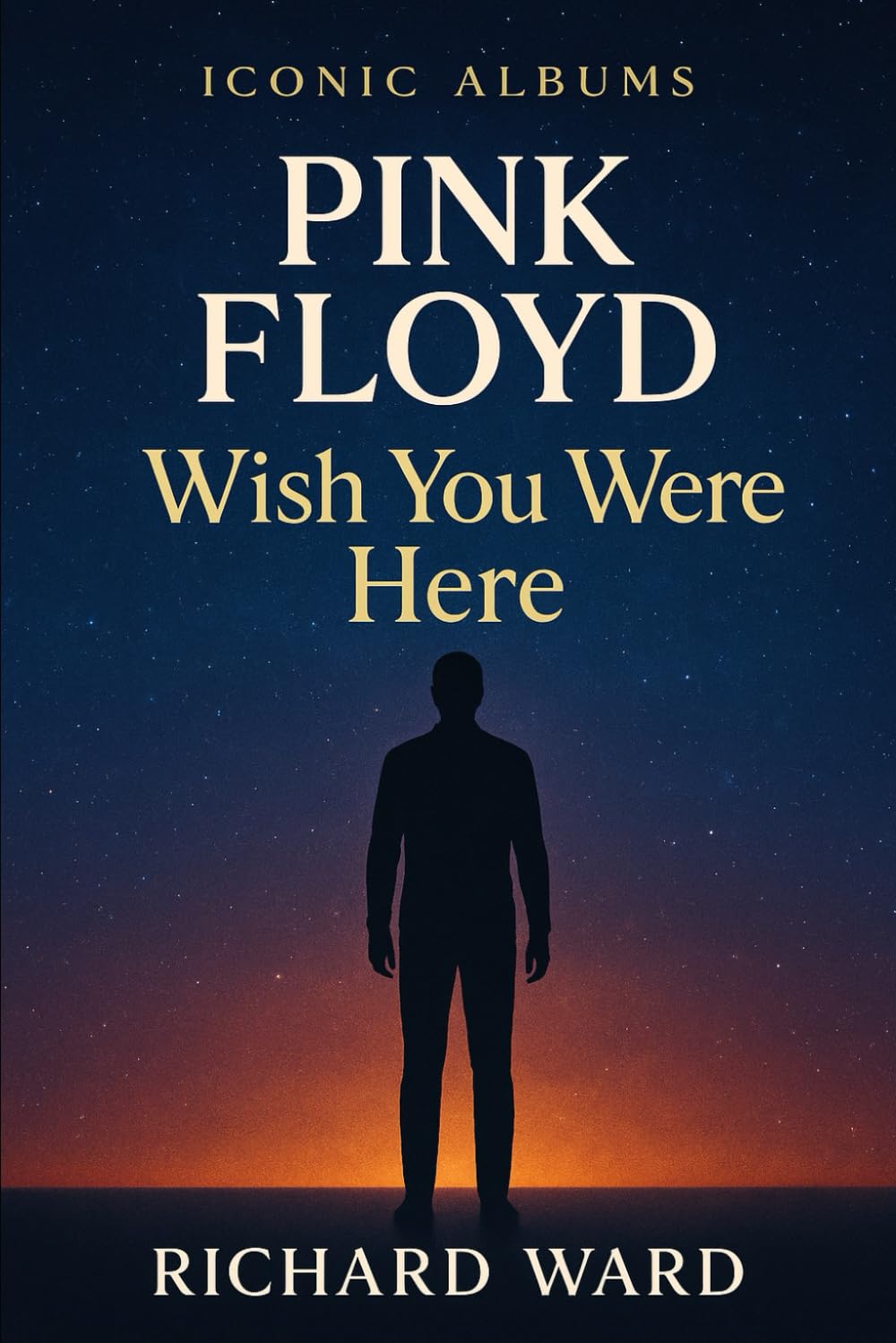 Iconic Albums - Pink Floyd - Wish You Were Here