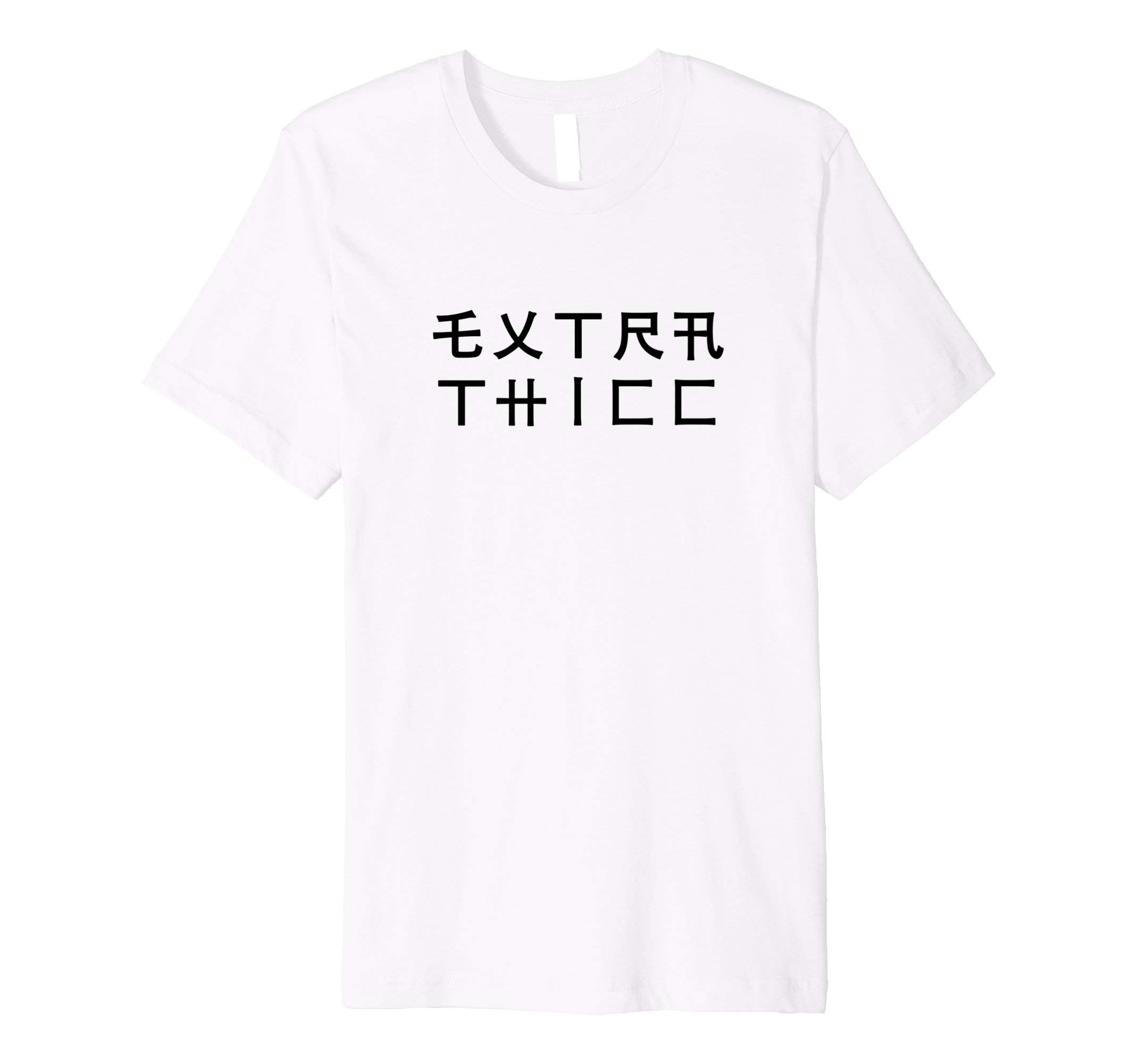 Extra Thicc Shirt Xtra Thick Shirt MemeExtra Thicc Japanese Characters Dank Meme T-Shirt