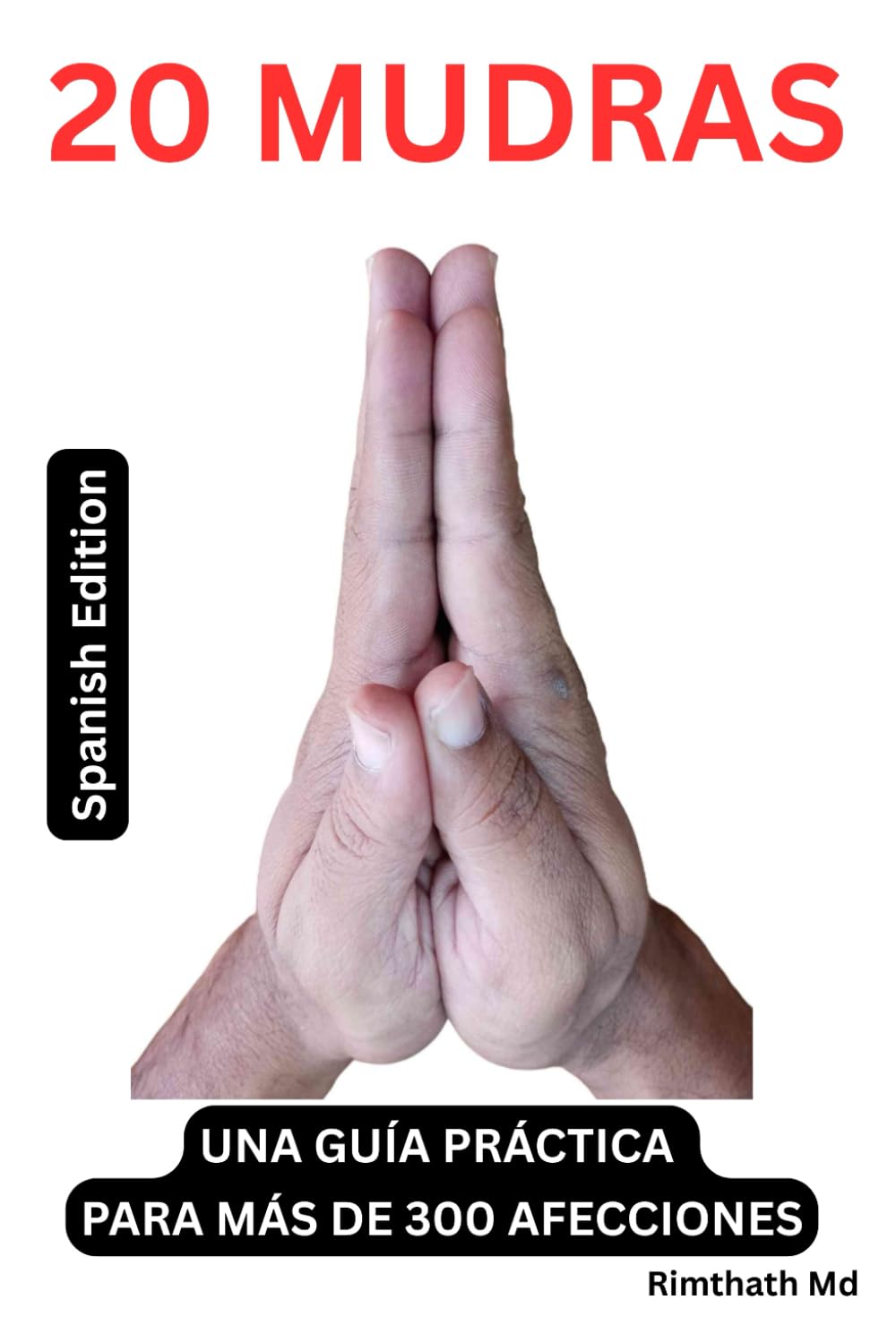 20 MUDRAS: Spanish Edition (Serie de Sanación Holística)