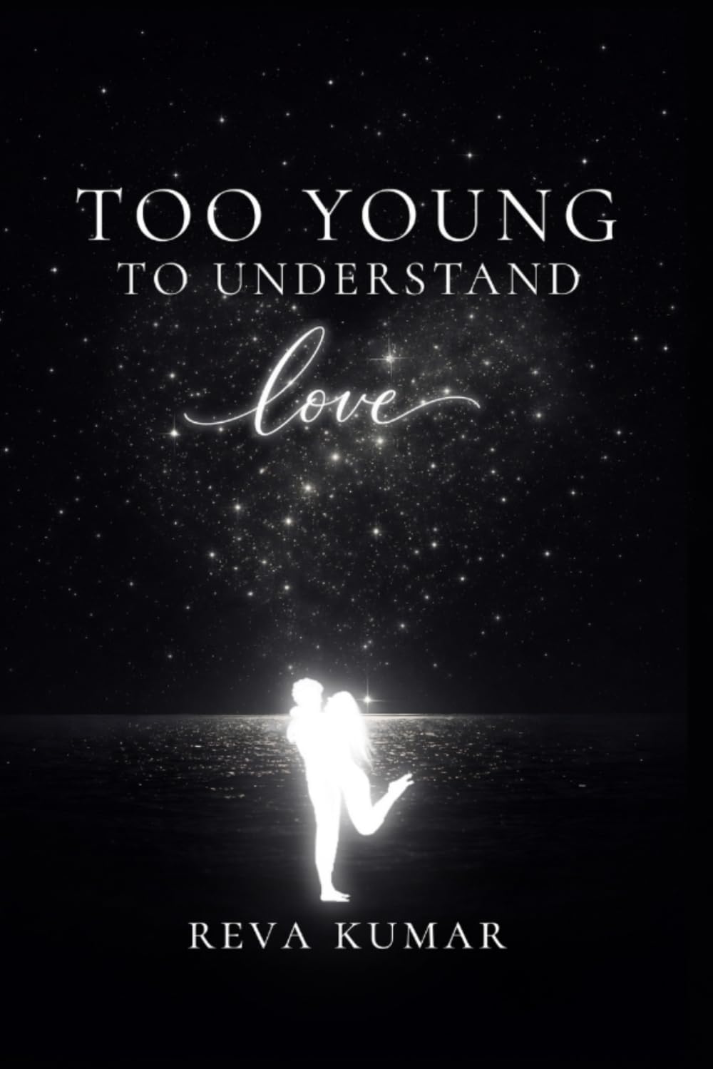 Too Young To Understand Love (Too Young To Understand - Reva Kumar)