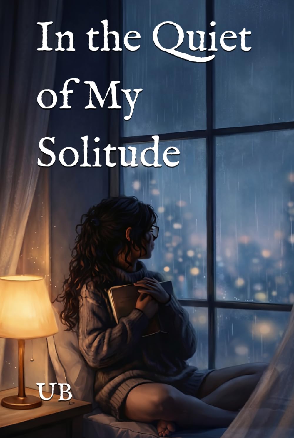 In the Quiet of My Solitude
