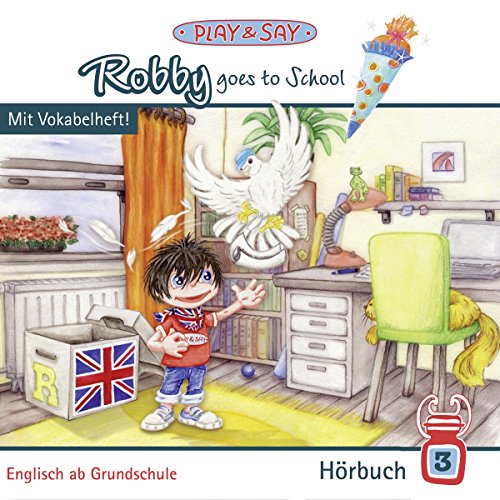 Robby goes to School: Robby 3 (Audio Download): Fiona Stöber, Fiona ...