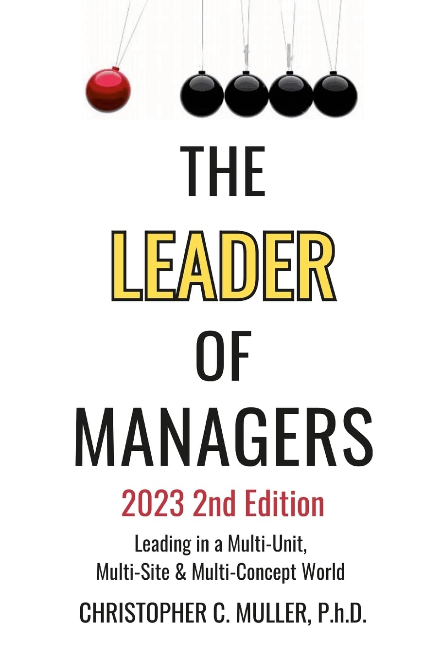 The Leader of Managers 2nd Edition 2023: Leading in a Multi-Unit, Multi-Site and Multi-Brand World