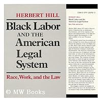 Black Labor and the American Legal System: Race, Work, and the Law 0299105903 Book Cover
