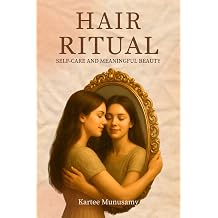 Hair Ritual Self-Care and Meaningful Beauty