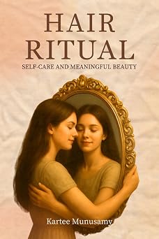 Hair Ritual Self-Care and Meaningful Beauty