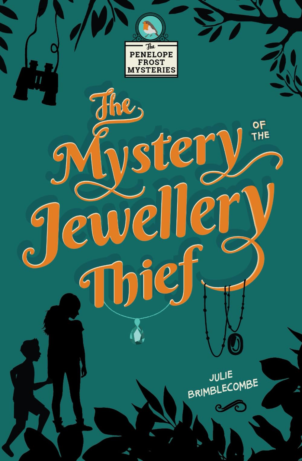 The Mystery of the Jewellery Thief: The Penelope Frost Mysteries: 1