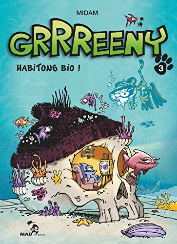 voir fiche du livre Grrreeny Tome 3 - Habitons Bio !