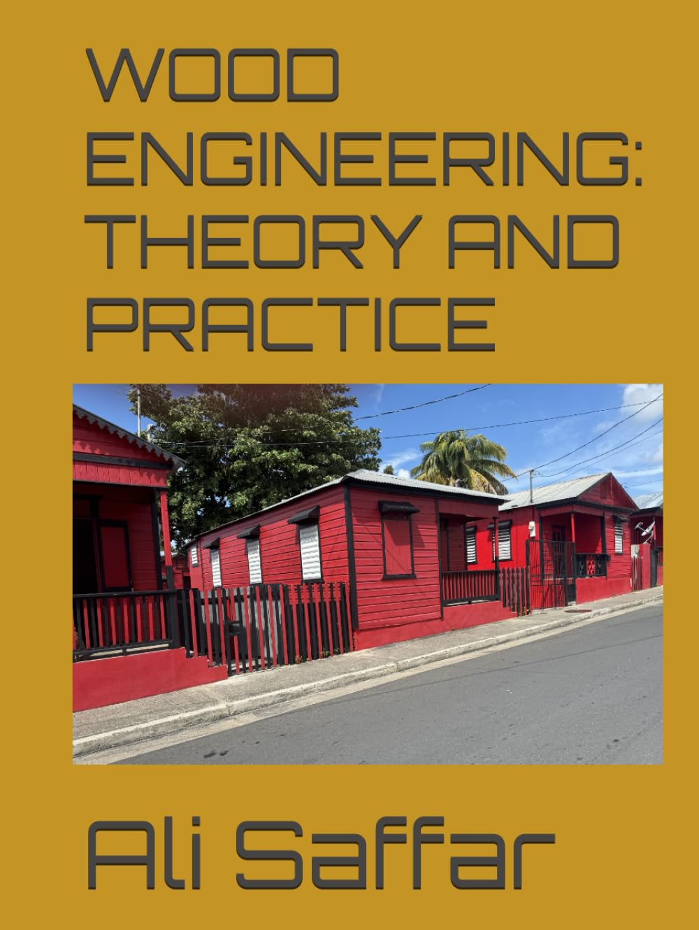 WOOD ENGINEERING: THEORY AND PRACTICE