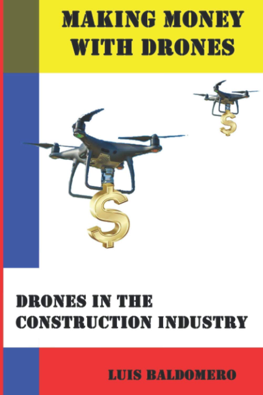 Making money with drones, drones in the construction industry (Ganar dinero con drones)