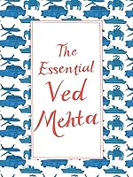 The Essential Ved Mehta [Paperback] [Dec 28, 2014] VED MEHTA 014342355X Book Cover