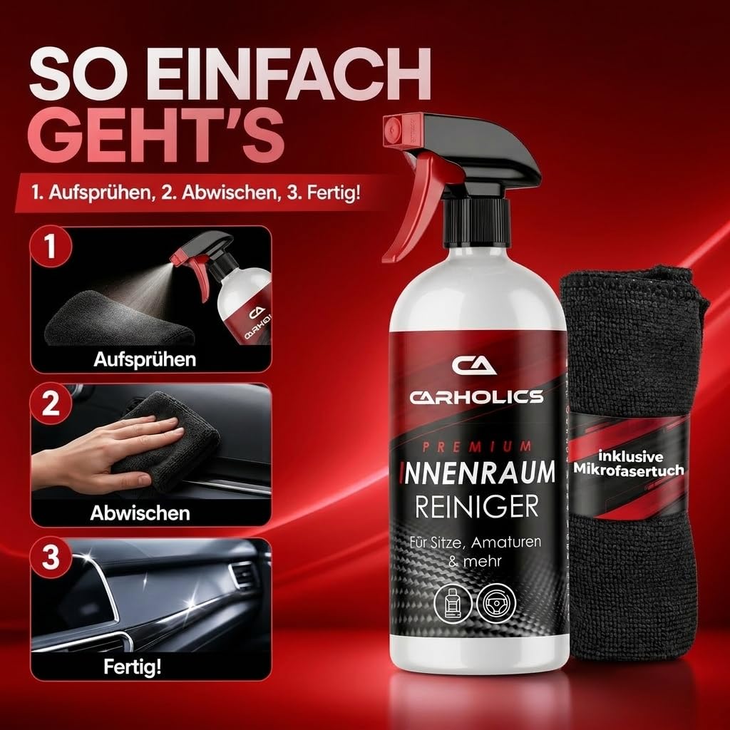 CARHOLICS Auto Innenraum Reiniger Set (500ml) inkl. Mikrofasertuch Made in Germany - Cockpit Reiniger Innenraumreiniger für Kunststoff, Polsterreiniger Cockpitpflege Auto auto reinigungsset innenraum