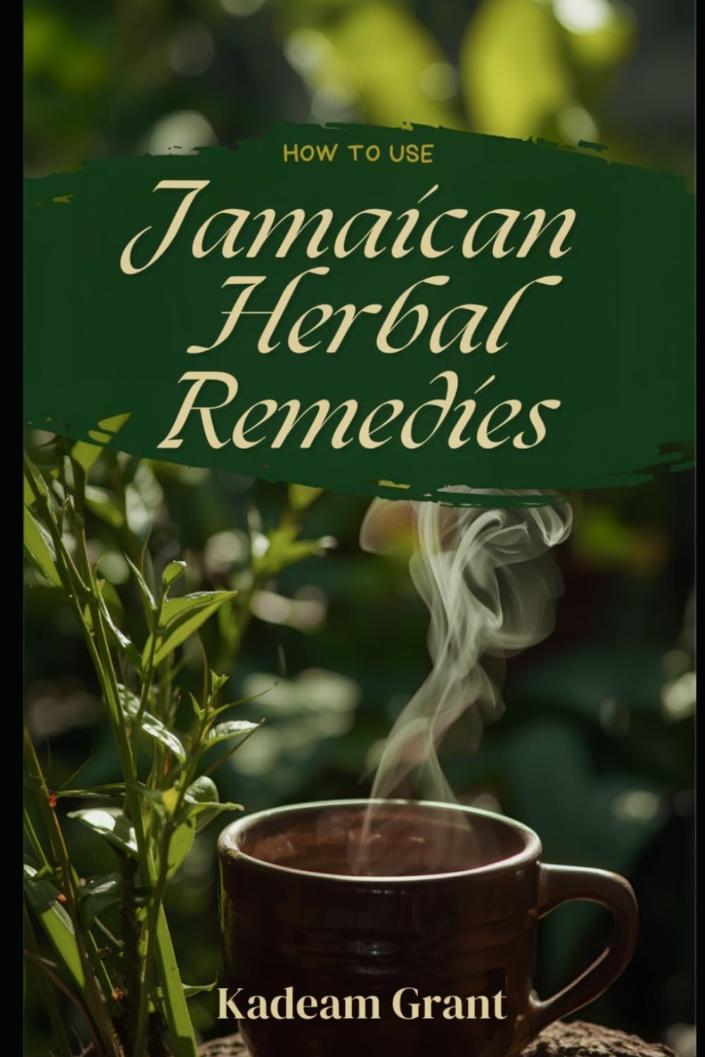 How to Use Jamaican Herbal Remedies (How to use herbal remedies)