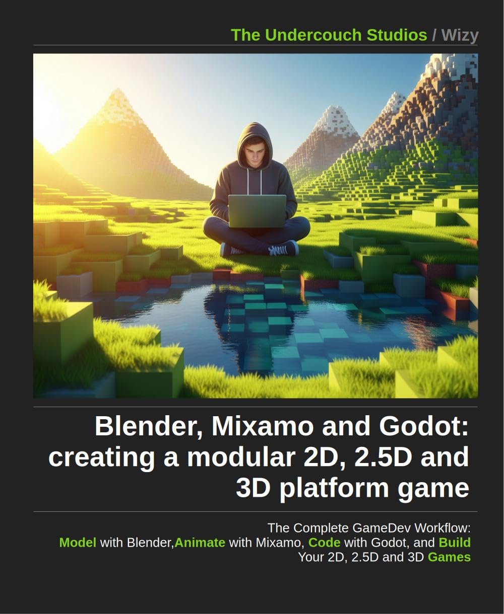 Blender, Mixamo et Godot : guide complet pour concevoir des jeux de plateforme 2D et 3D en anglais
