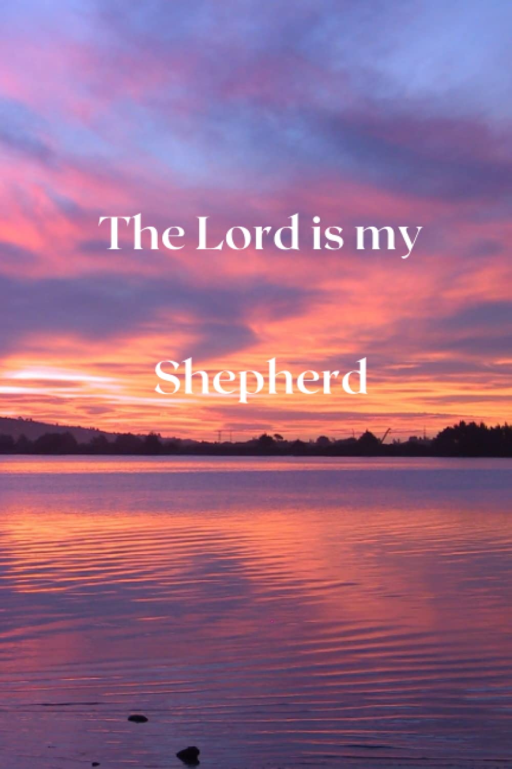 The Lord is my Shepherd: Bible note book / prayer book