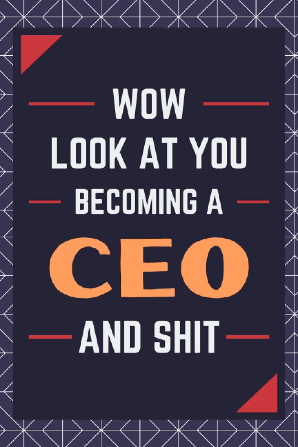 CEO Gifts: Blank Lined Journal Notebook, an Appreciation Thank You and Funny Gift for CEOs