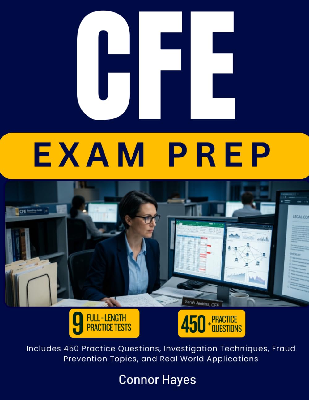 CFE EXAM PREP 2026–2027: Includes 450 Practice Questions, Investigation Techniques, Fraud Prevention Topics, and Real World Applications