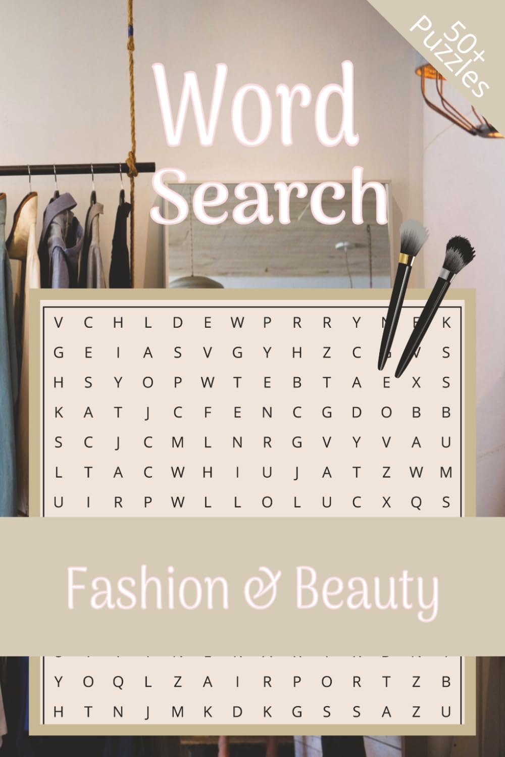 Fashion and Beauty Word Search Puzzle Book: Word Search Puzzle Book - Fashion and Beauty I 6x9", 110 Pages I 50+ Puzzles with Solutions
