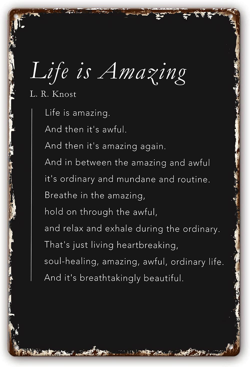 Preeklen Tin Sign 075 Metal Tin Sign L.r. Knost Quotes Poster Life Is Amazing Motivational Poster Modern Art Room Decorative Prints For Walls Painting Artwork Bathroom Decoration 12X16 Inch