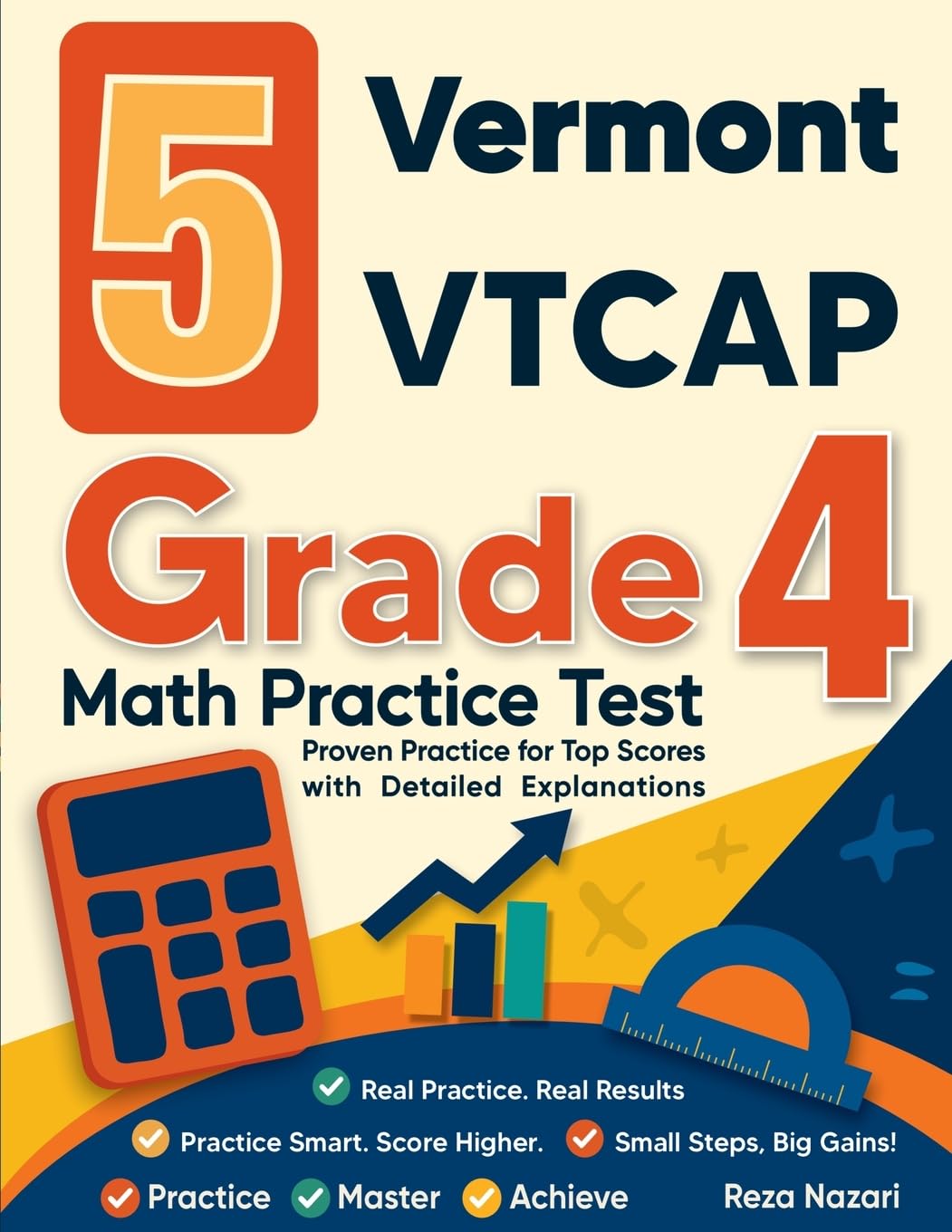 5 Vermont VTCAP Grade 4 Math Practice Tests: Proven Practice for Top Scores with Detailed Explanations