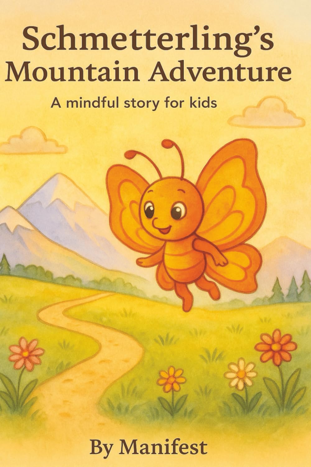 Schmetterling goes on a mountain adventure kids mindful storybook (Schumi's Mindful adventure books)