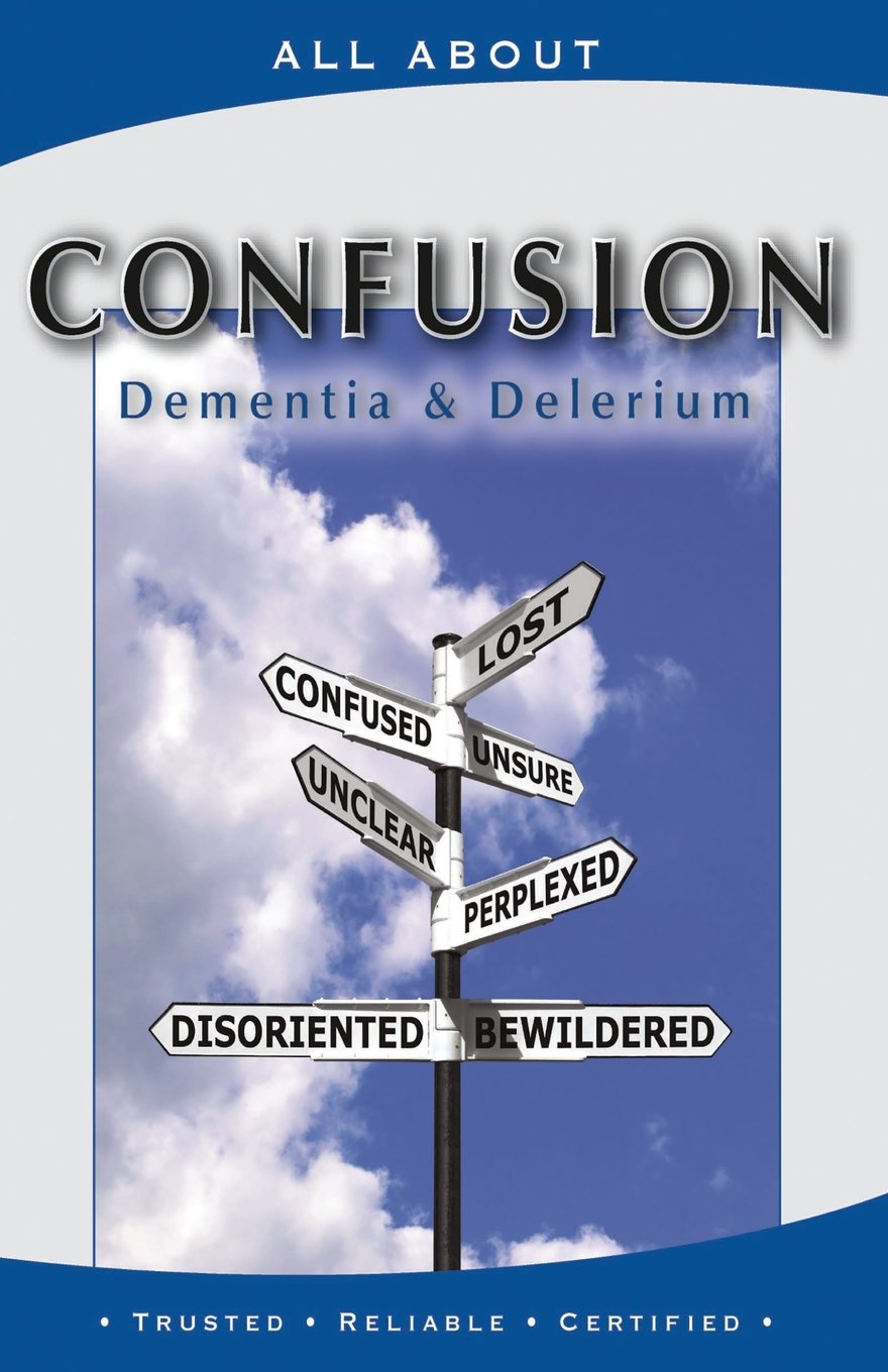 All About Coping with Confusion: Delerium and Dementia (All About Books)