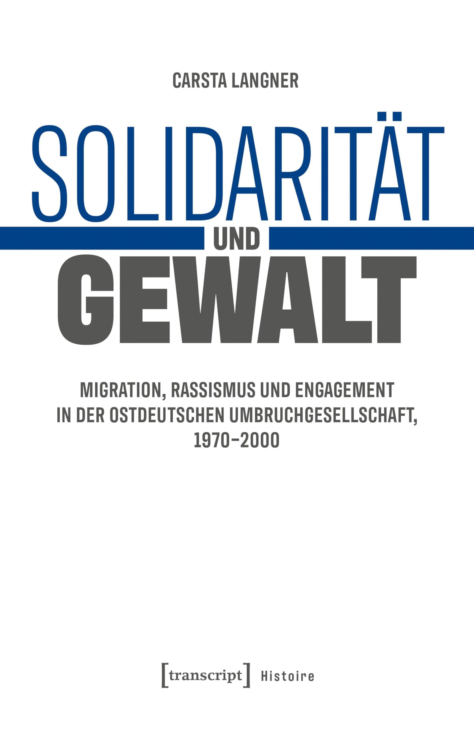 Solidarität und Gewalt: Migration, Rassismus und Engagement in der ostdeutschen Umbruchgesellschaft, 1970-2000: 233