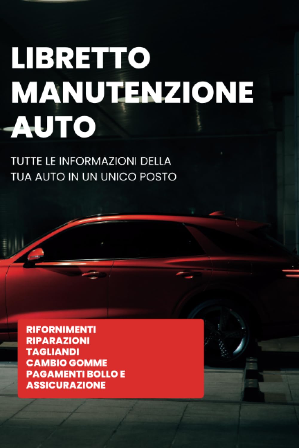 Libretto Manutenzione Auto: Tutte le informazioni della tua auto in un unico posto