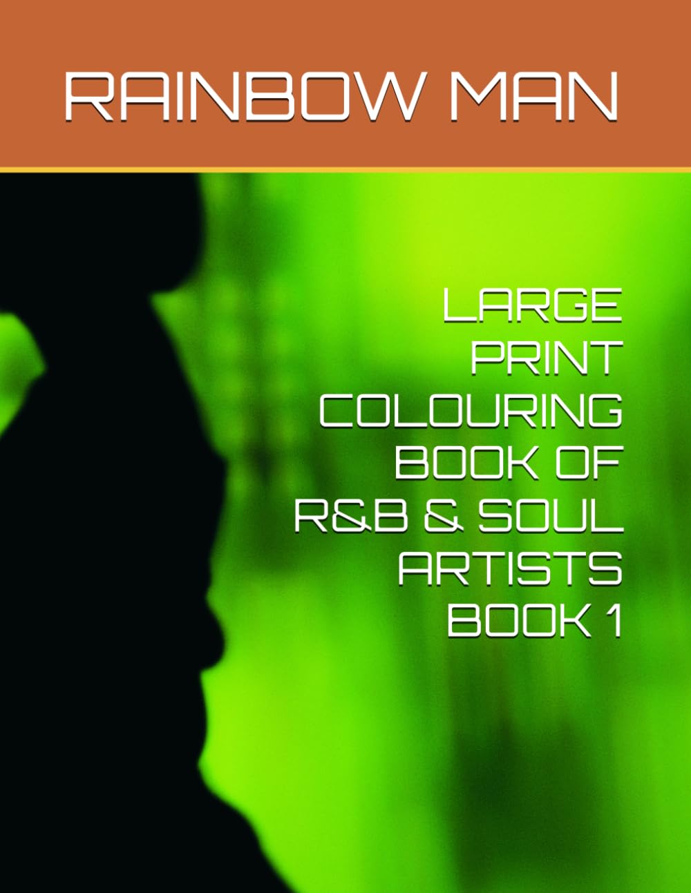 LARGE PRINT COLOURING BOOK OF R&B & SOUL ARTISTS BOOK 1
