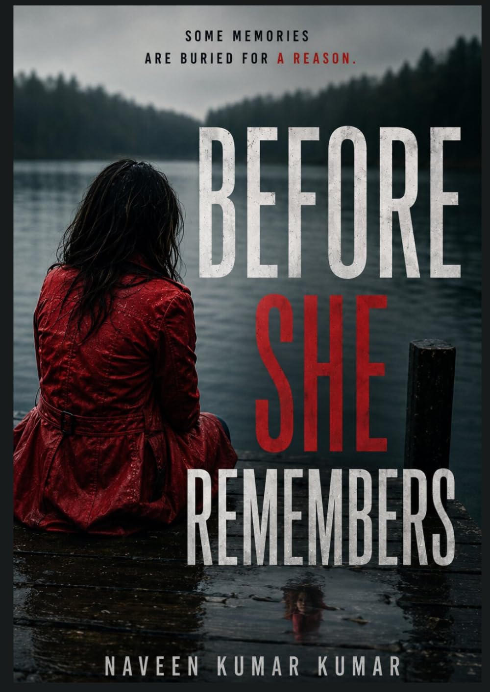 Before She Remembers: A Gripping Psychological Thriller with a Shocking Twist and Buried Secrets