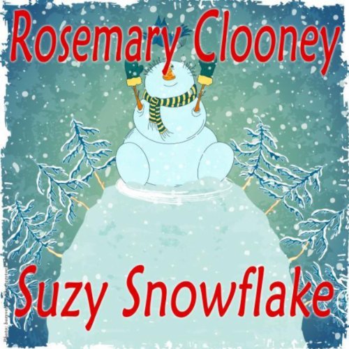 Amazon.co.jp Rosemary Clooney Suzy Snowflake ローズマリー・クルーニー デジタルミュージック