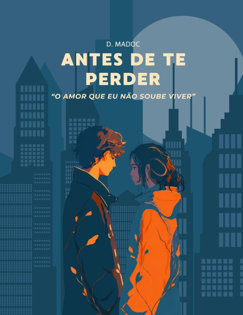 Antes de Te Perder (O Amor Que Eu Não Soube Viver)