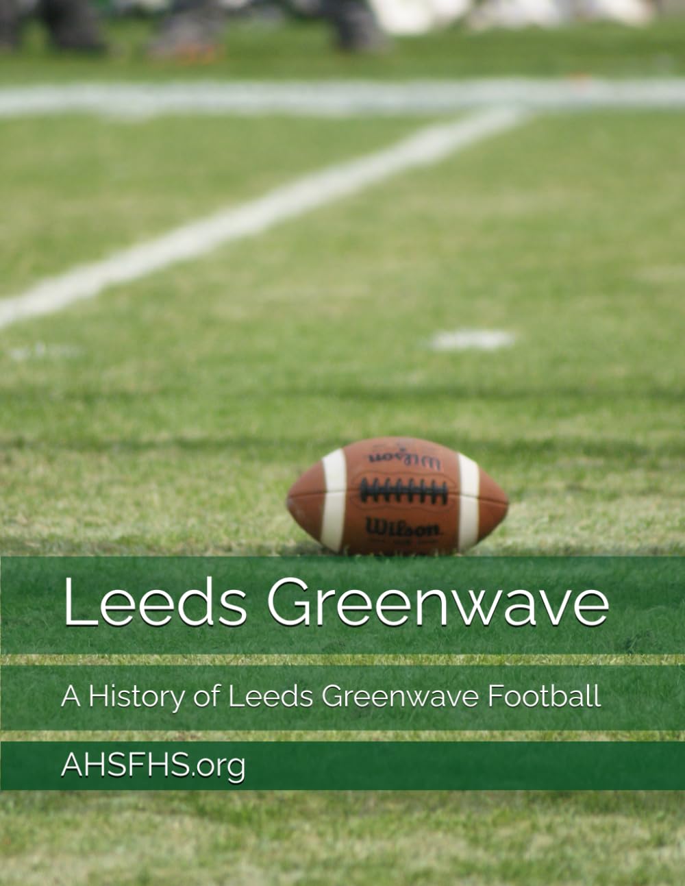 Leeds Greenwave: A History of Leeds Greenwave Football