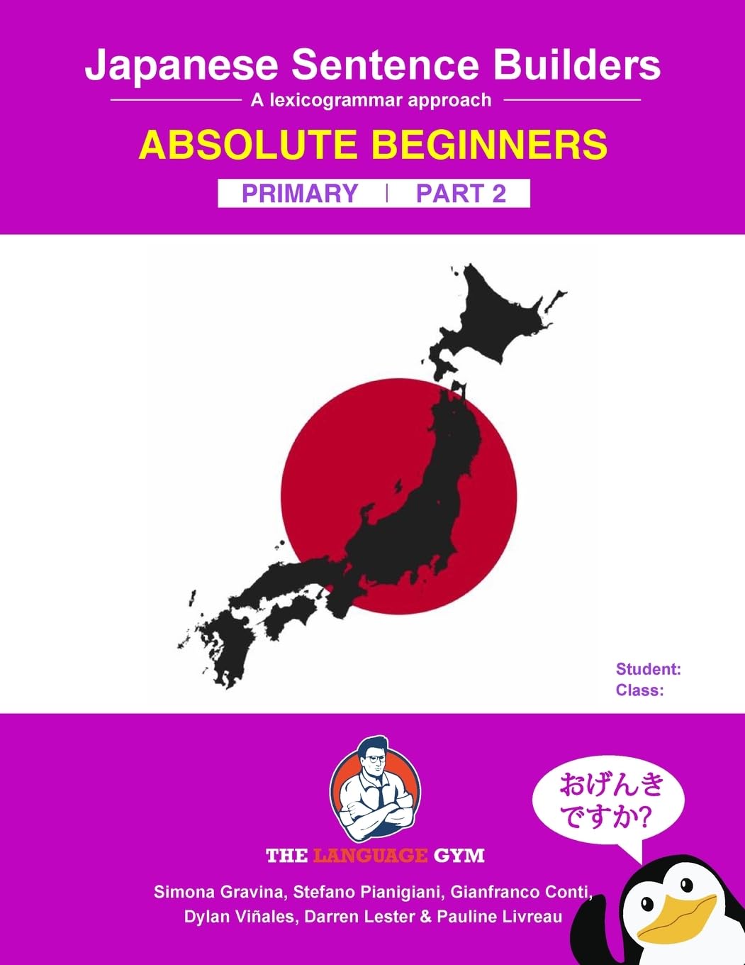 Japanese Primary Sentence Builders - Part 2: A lexicogrammar approach (The Language Gym - Sentence Builder Books)